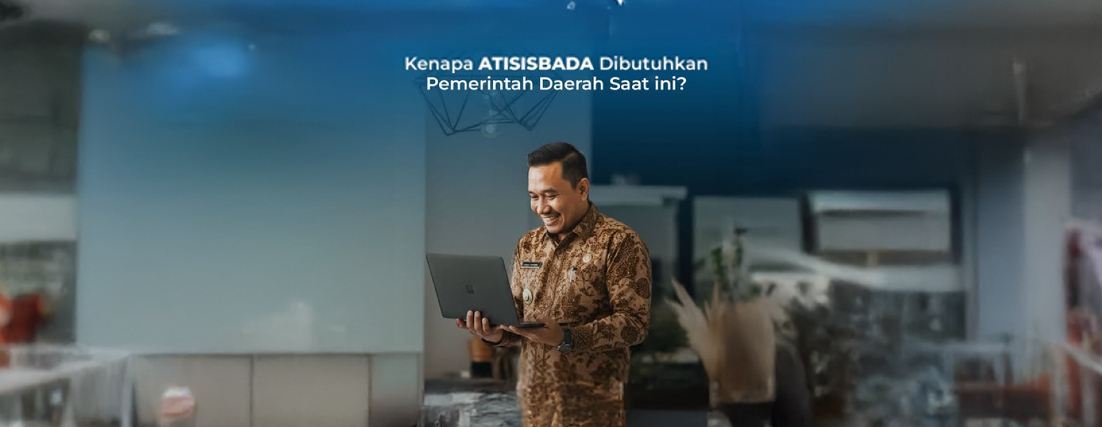 Kenapa Atisisbada dibutuhkan